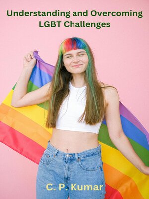 cover image of Understanding and Overcoming LGBT Challenges